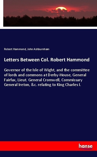 Letters Between Col. Robert Hammond - Robert Hammond  John Ashburnham  Kartoniert (TB)