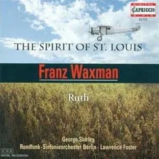 The Spirit of St. Louis - Ruth [Audio CD] Franz Waxman; George Shirley; Rundfunk-Sinfonieorchester Berlin; Lawrence Foster (Neu differenzbesteuert)