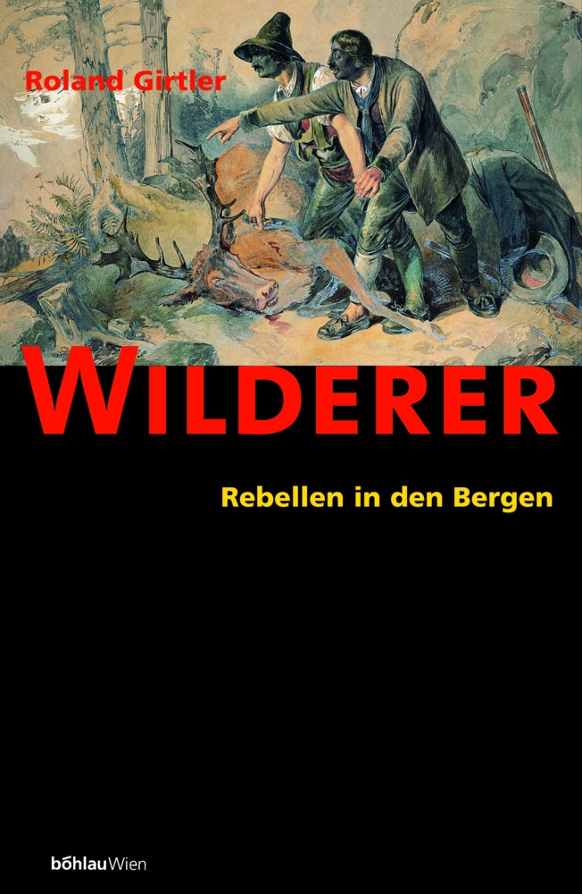 Wilderer - Roland Girtler  Gebunden
