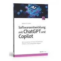 Dpunkt.verlag Softwareentwicklung mit ChatGPT und Copilot: