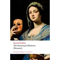 Oxford University Press The Fortunate Mistress (Roxana) Oxford World's