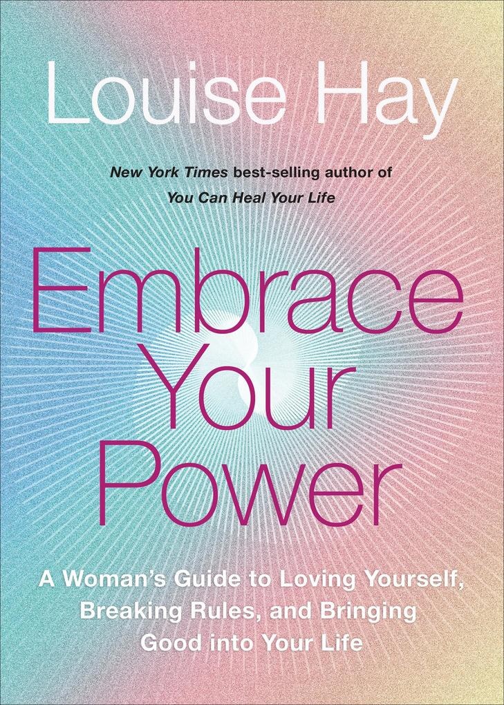 Embrace Your Power: eBook von Louise Hay