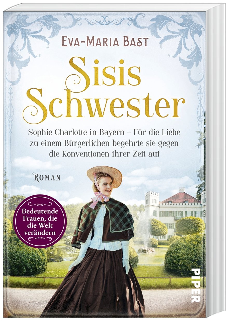 Sisis Schwester / Bedeutende Frauen  Die Die Welt Verändern Bd.18 - Eva-Maria Bast  Kartoniert (TB)