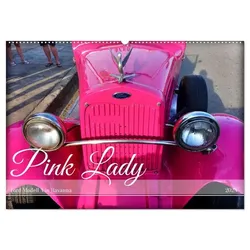 Pink Lady - Ford Modell A in Havanna (Wandkalender 2025 DIN A2 quer), CALVENDO Monatskalender