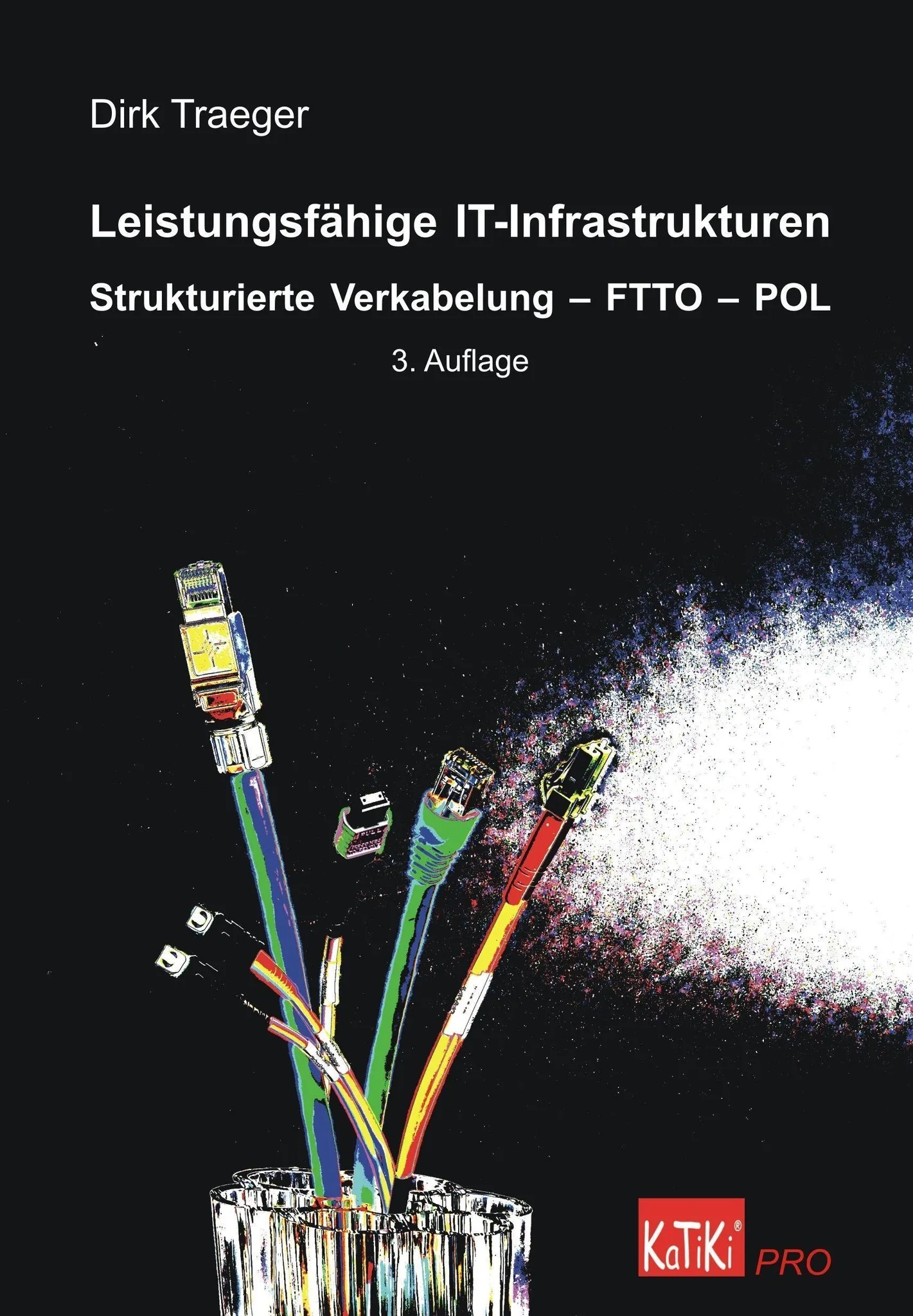 Leistungsfähige It-Infrastrukturen - Dirk Traeger  Kartoniert (TB)