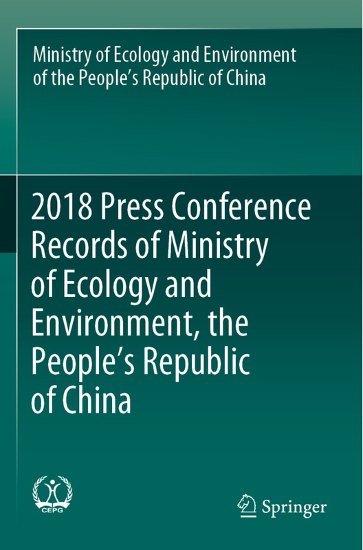 2018 Press Conference Records Of Ministry Of Ecology And Environment, The People's Republic Of China - Ministry of Ecology and Environment, Kartoniert