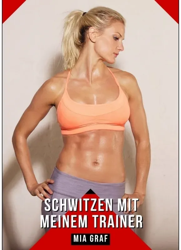 Schwitzen Mit Meinem Trainer - Mia Graf, Kartoniert (TB)