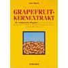 Gesund sein mit Grapefruitkernextrakt