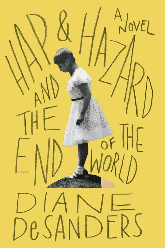 Hap and Hazard and the End of the World: eBook von Diane Desanders