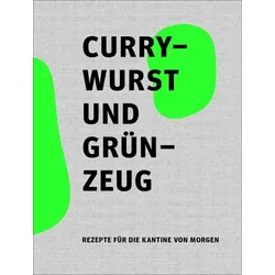 Currywurst und Grünzeug