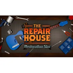 The Repair House: Restoration Sim