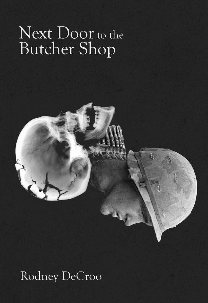 Next Door to the Butcher Shop: eBook von Rodney DeCroo