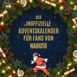 FlipFlop Der inoffizielle Adventskalender für Fans von Naruto