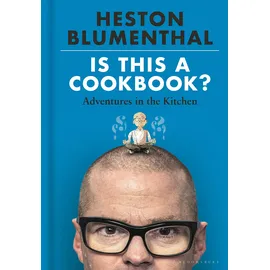 Bloomsbury Is This A Cookbook?: Adventures in the Kitchen
