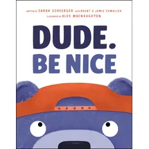 FLAMINGO BOOKS Dude. Be Nice