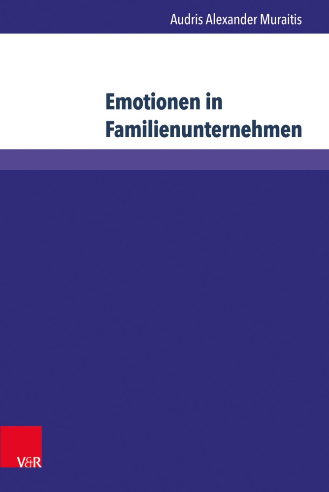 Wittener Schriften Zu Familienunternehmen / Band 019 / Emotionen In Familienunternehmen - Audris Alexander Muraitis  Gebunden