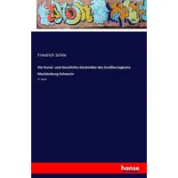 Hansebooks Die Kunst- und Geschichts-Denkmäler des Großherzogtums Mecklenburg-Schwerin