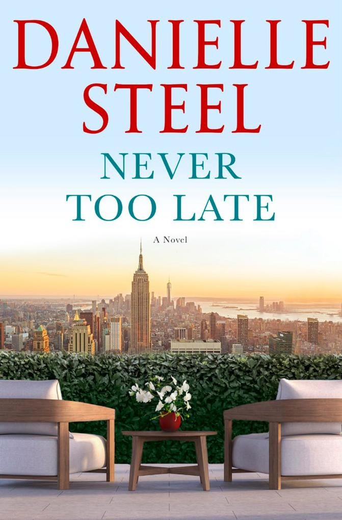 Never Too Late: eBook von Danielle Steel