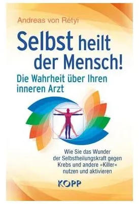 Selbst heilt der Mensch! (Buch)