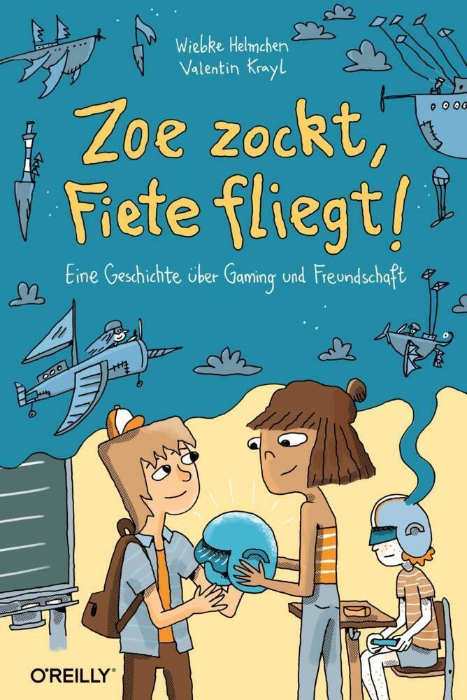 Zoe Zockt  Fiete Fliegt! - Wiebke Helmchen  Gebunden