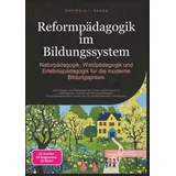 saage media gmbh Reformpädagogik im Bildungssystem: Naturpädagogik, Waldpädagogik und Erlebnispädagogik für die moderne Bildungspraxis