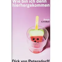 C.H. Beck Verlag Wie bin ich denn hierhergekommen