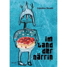ARUN Im Land der Närrin