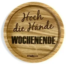 Holzpost - BD192 - Untersetzer aus Eiche - graviert und geölt - d=11,2cm, Hoch die Hände Wochenende, Innendurchmesser 10cm, Höhe 1,8cm