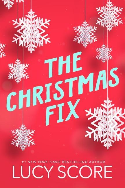 The Christmas Fix: Taschenbuch von Lucy Score