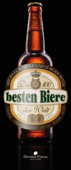 Preisvergleich Produktbild Die 100 besten Biere der Welt