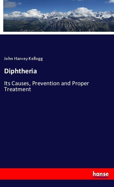 Diphtheria - John Harvey Kellogg  Kartoniert (TB)