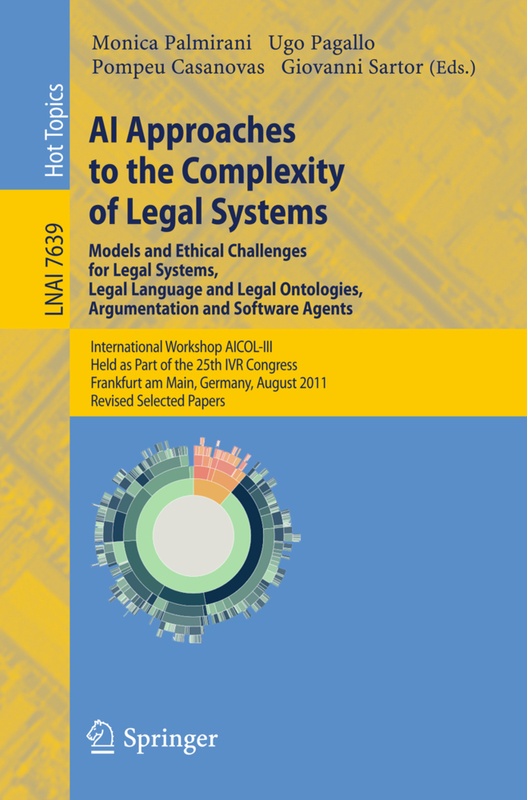 Ai Approaches To The Complexity Of Legal Systems - Models And Ethical Challenges For Legal Systems, Legal Language And Legal Ontologies, Argumentation