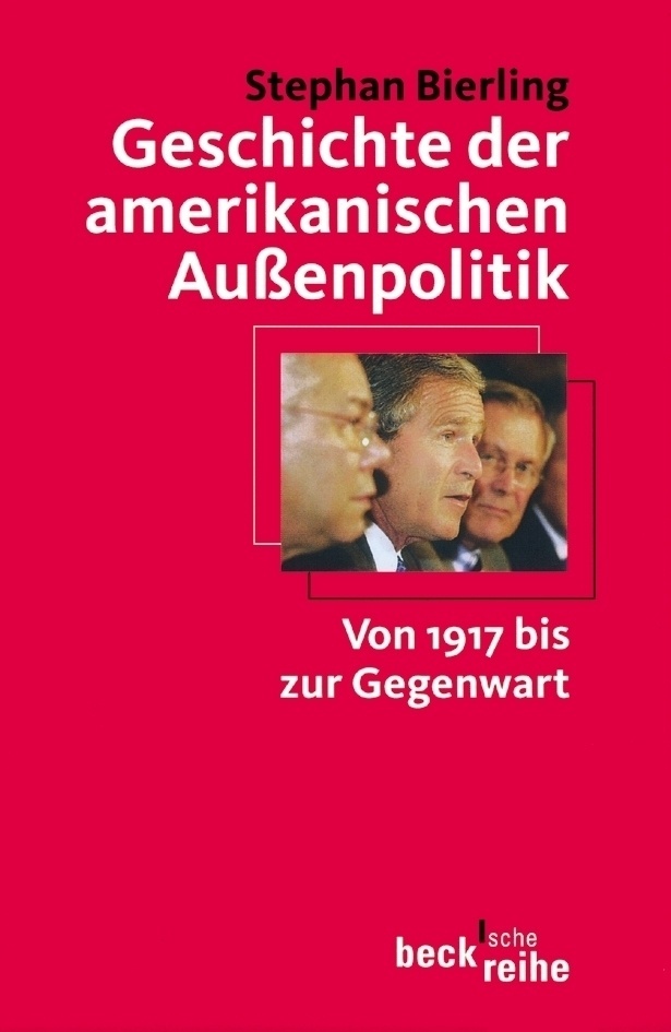 Geschichte Der Amerikanischen Außenpolitik - Stephan G. Bierling  Taschenbuch