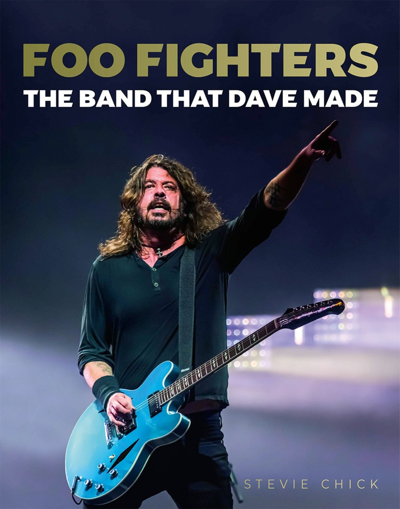Foo Fighters: The Band That Dave Made - Stevie Chick  Gebunden