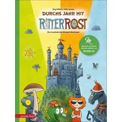 Durchs Jahr mit Ritter Rost - mit vielen Songs zum Streamen und Anleitungen zum Kreativsein - Vier musikalische Hörspiel-Abenteuer