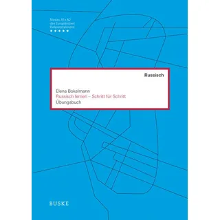 Russisch lernen - Schritt für Schritt. Übungsbuch von Elena Bokelmann / Buske Helmut Verlag GmbH / Taschenbuch