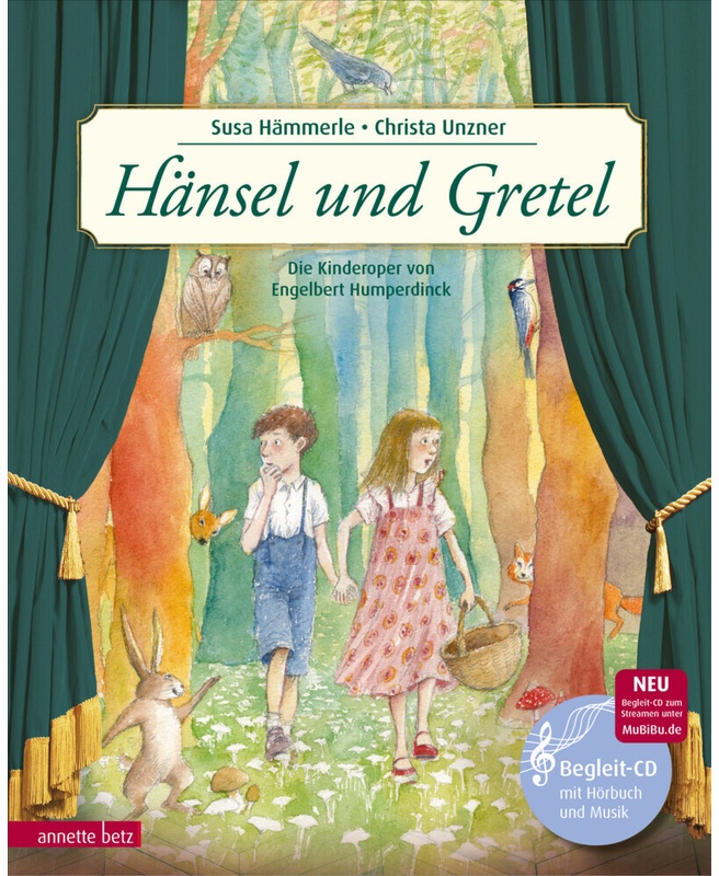 Das Musikalische Bilderbuch Mit Cd Und Zum Streamen / Hänsel Und Gretel (Das Musikalische Bilderbuch Mit Cd Und Zum Streamen) - Susa HäMMERLE, Gebunde
