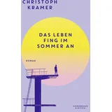 Kiepenheuer & Witsch Das Leben fing im Sommer an
