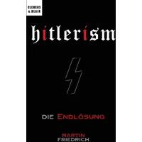 Hitlerism: Die Endlösung