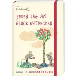 Jeden Tag das Glück entdecken – Glückstagebuch (Frederick von Leo Lionni)