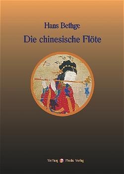 Nachdichtungen Orientalischer Lyrik / Bd 1 / Nachdichtungen Orientalischer Lyrik / Die Chinesische Flöte - Hans Bethge  Kartoniert (TB)