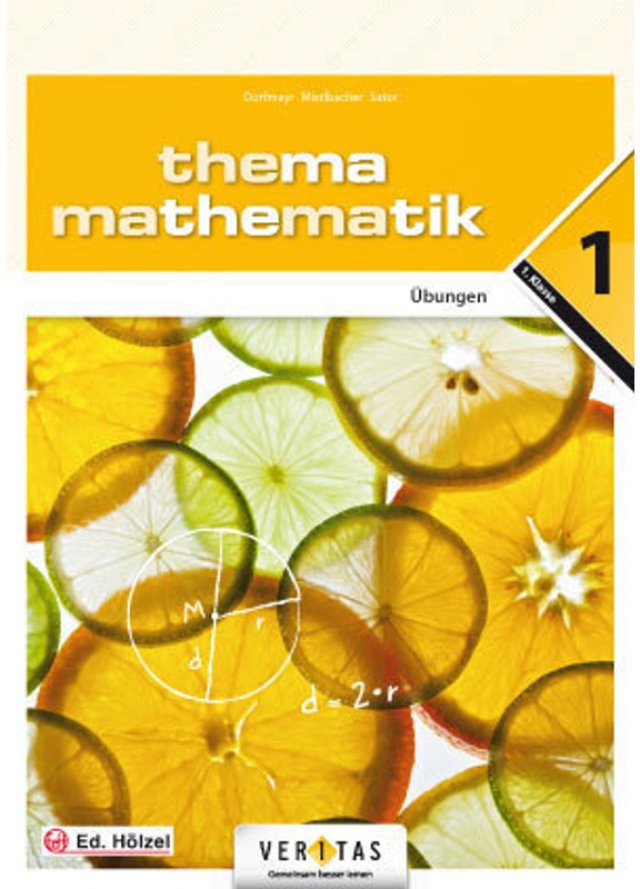 Thema Mathematik - Thema Mathematik - Unterstufe - Anita Dorfmayr, August Mistlbacher, Katharina Sator, Geheftet
