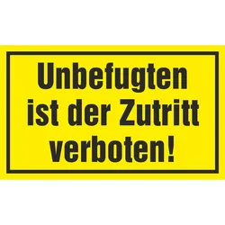 Hinweisschild - Unbefugten ist der Zutritt verboten!