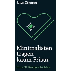 Minimalisten tragen kaum Frisur