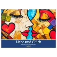 Calvendo Liebe und Glück. Abstrakte Kunst im Ölbilder-Stil (Wandkalender