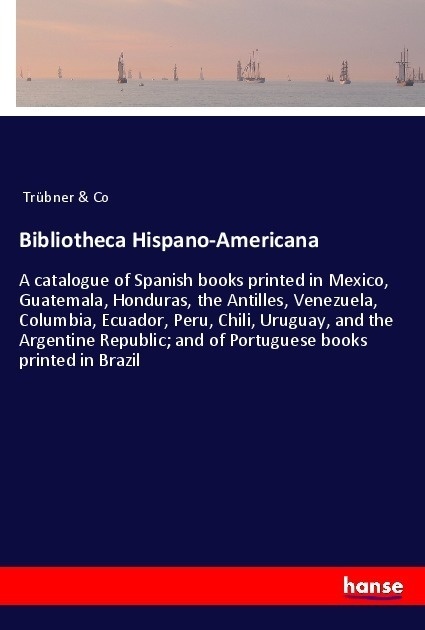 Bibliotheca Hispano-Americana  Kartoniert (TB)