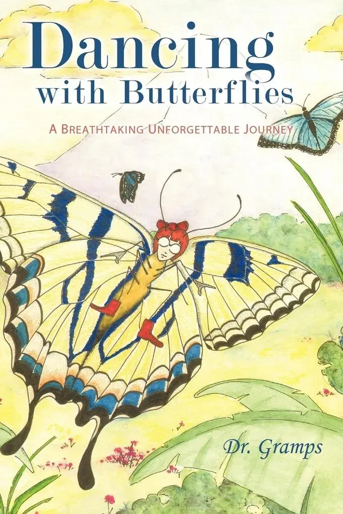 Preisvergleich Produktbild Dancing with Butterflies von Gramps / AuthorHouse / Taschenbuch