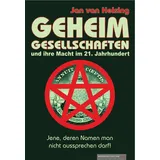 Amadeus Verlag Geheimgesellschaften und ihre Macht im 21. Jahrhundert: Jene, deren Namen man nicht aussprechen darf