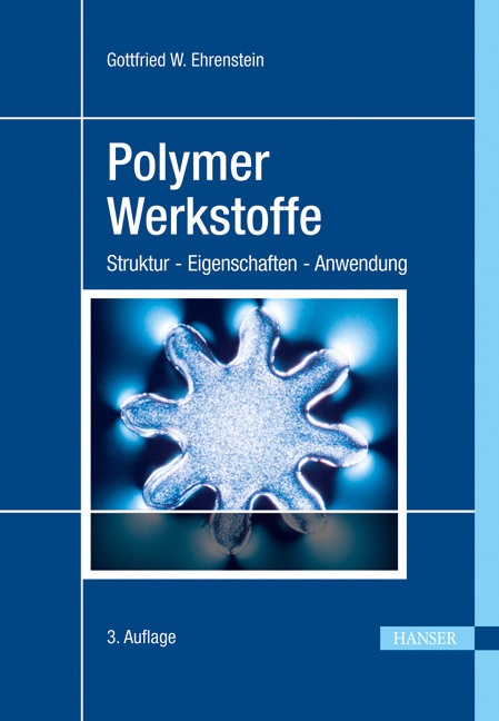 Polymer-Werkstoffe - Gottfried W. Ehrenstein  Gebunden