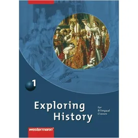 Westermann Exploring History 1. Schülerband, Sachbücher von Barbara Nerlich/ Deanna Nebert/ Rolf J. Kröger/ Thomas Söhrnsen, Christa Lohmann